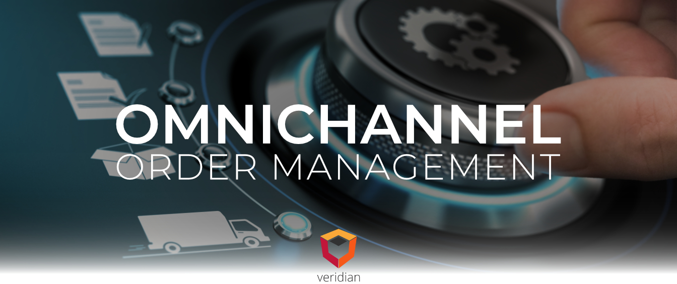 Omnichannel-Order-Management-Veridian-Blog