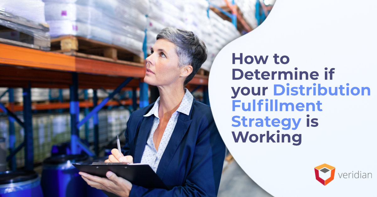 How to Determine if Your Distribution Fulfillment Strategy is Working